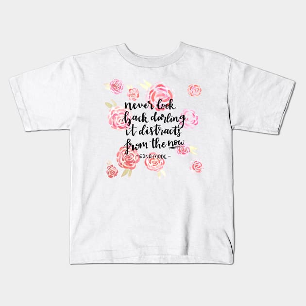 Never look back darling - Edna Mode Kids T-Shirt by destinybetts